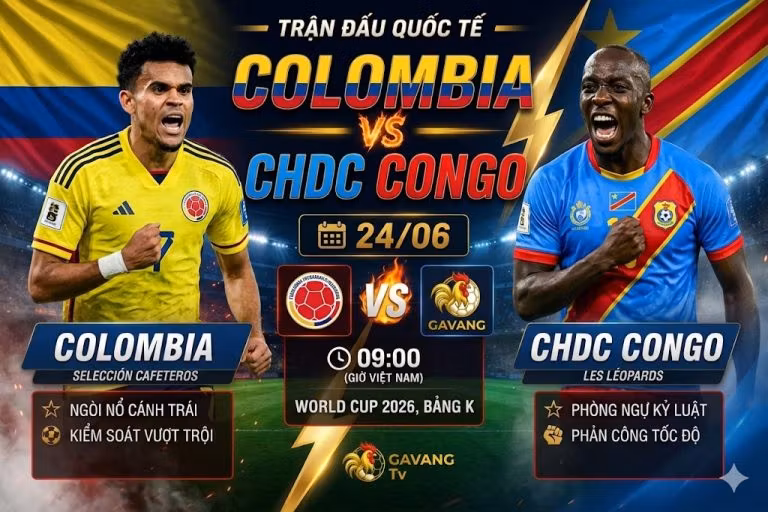Nhận định trực tiếp bóng đá trận Colombia vs CHDC Congo tại bảng K World Cup 2026